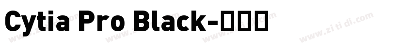 Cytia Pro Black字体转换